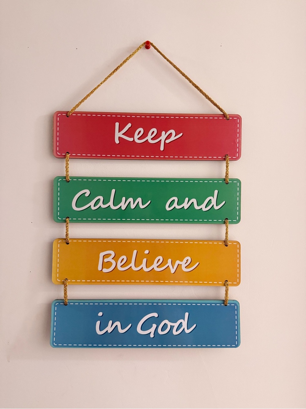 Keep Calm and Believe in God Colorful Hanging Wall Sign